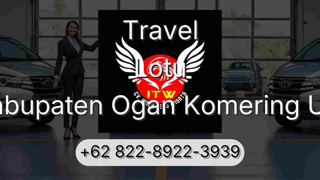 Travel Lotu Kabupaten Ogan Komering Ulu