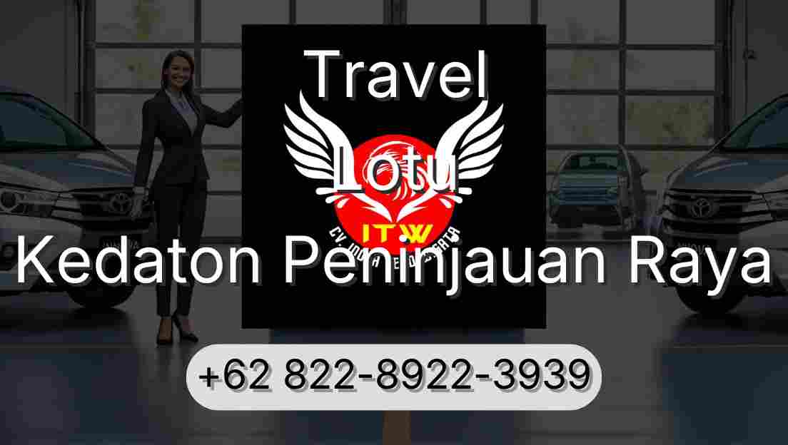 Travel Lotu Kedaton Peninjauan Raya