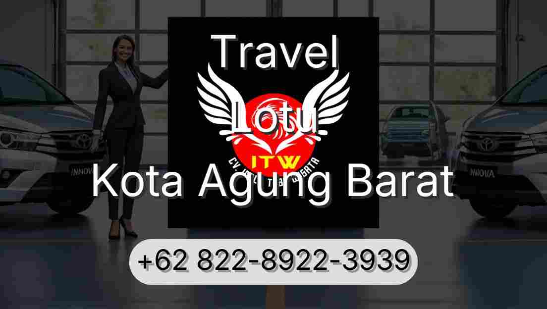 Travel Lotu Kota Agung Barat