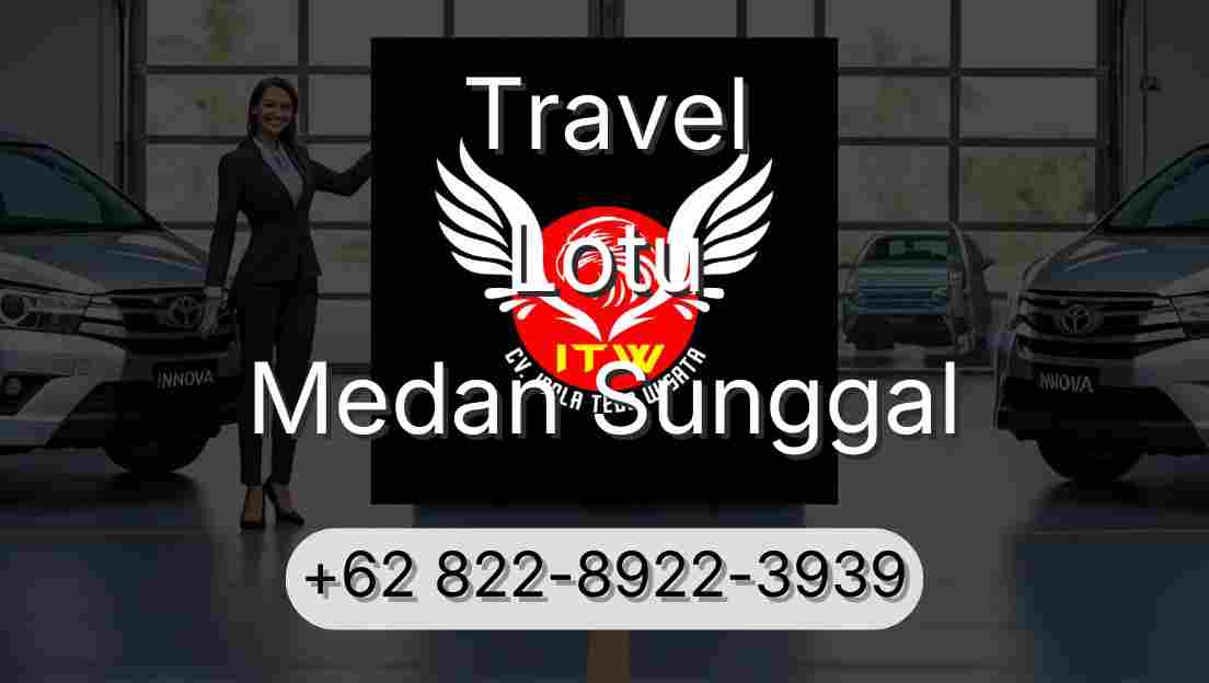 Travel Lotu Medan Sunggal