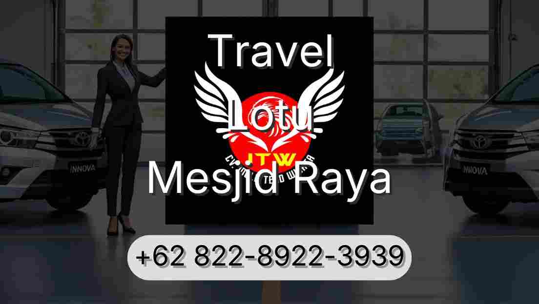 Travel Lotu Mesjid Raya