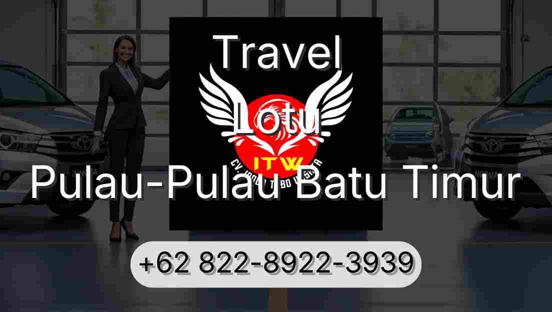 Travel Lotu Pulau-Pulau Batu Timur
