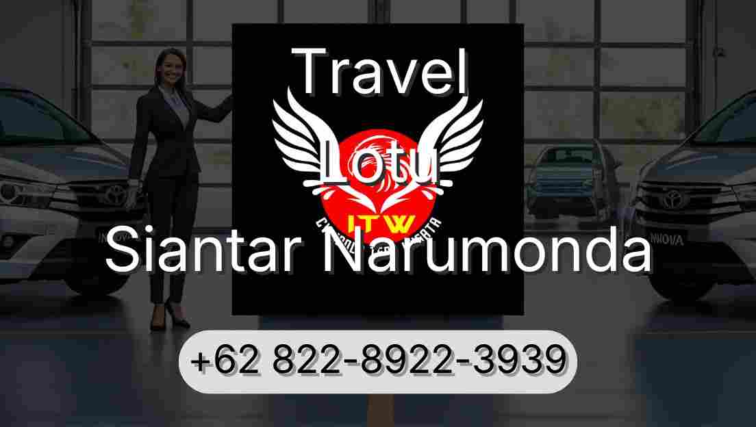 Travel Lotu Siantar Narumonda
