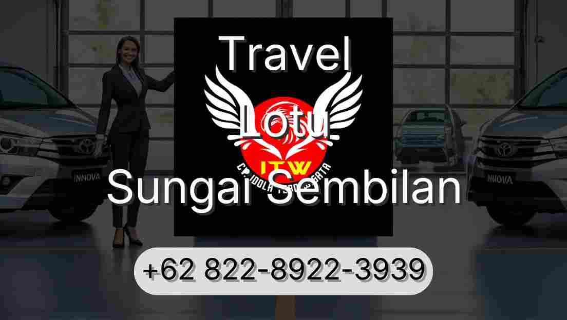 Travel Lotu Sungai Sembilan
