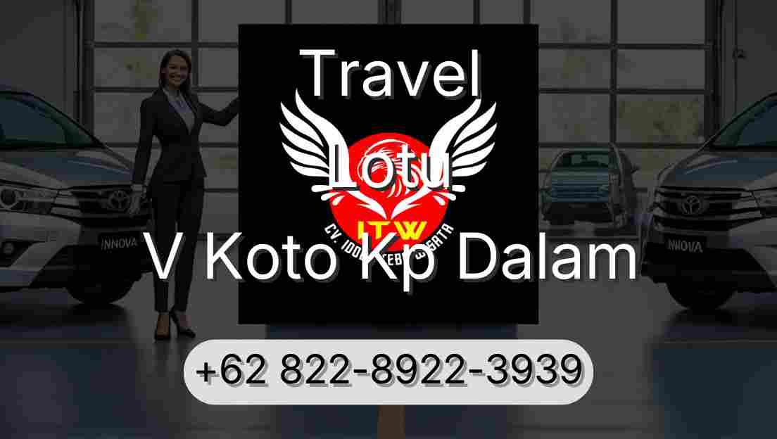 Travel Lotu V Koto Kp Dalam