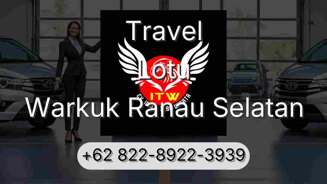 Travel Lotu Warkuk Ranau Selatan