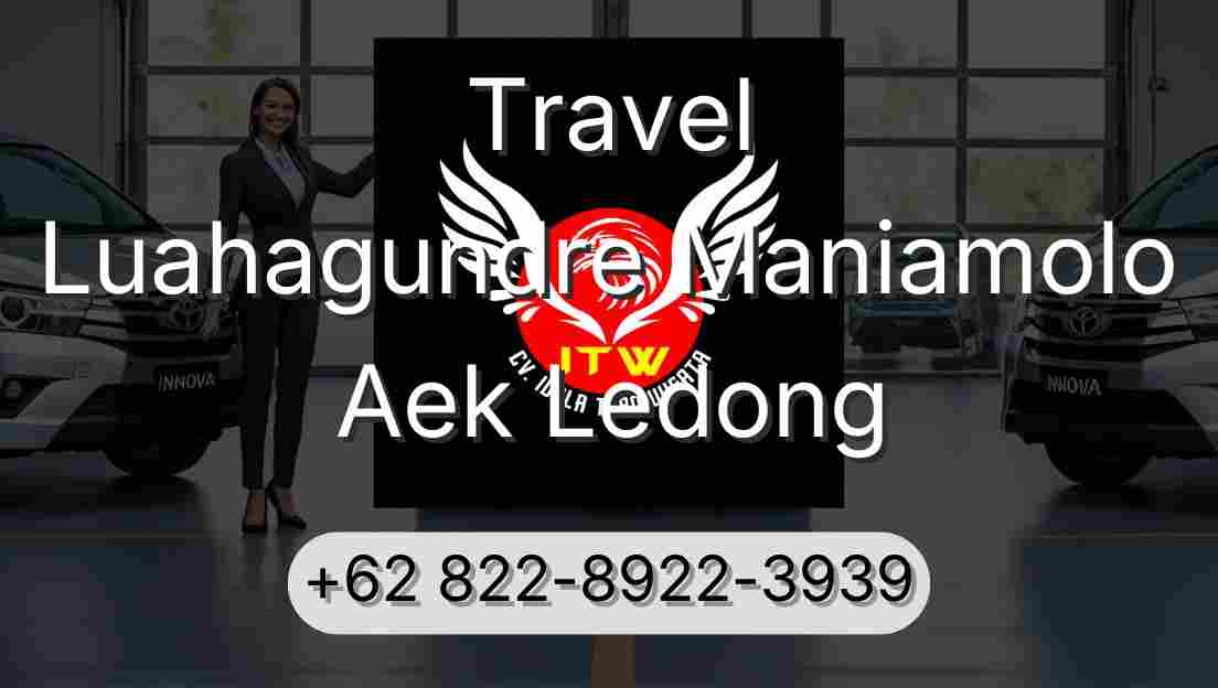 Travel Luahagundre Maniamolo Aek Ledong