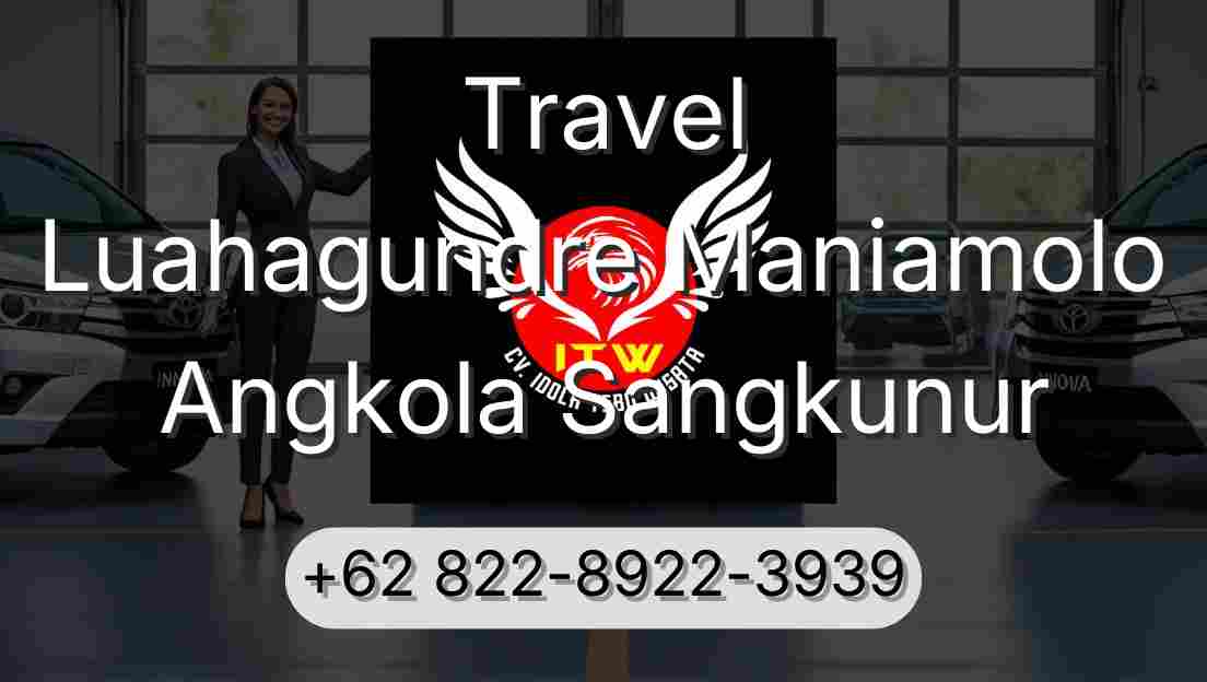 Travel Luahagundre Maniamolo Angkola Sangkunur