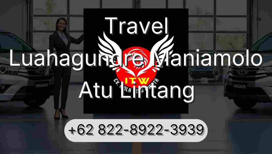 Travel Luahagundre Maniamolo Atu Lintang