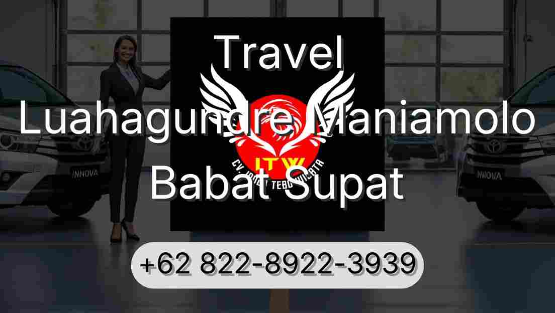 Travel Luahagundre Maniamolo Babat Supat