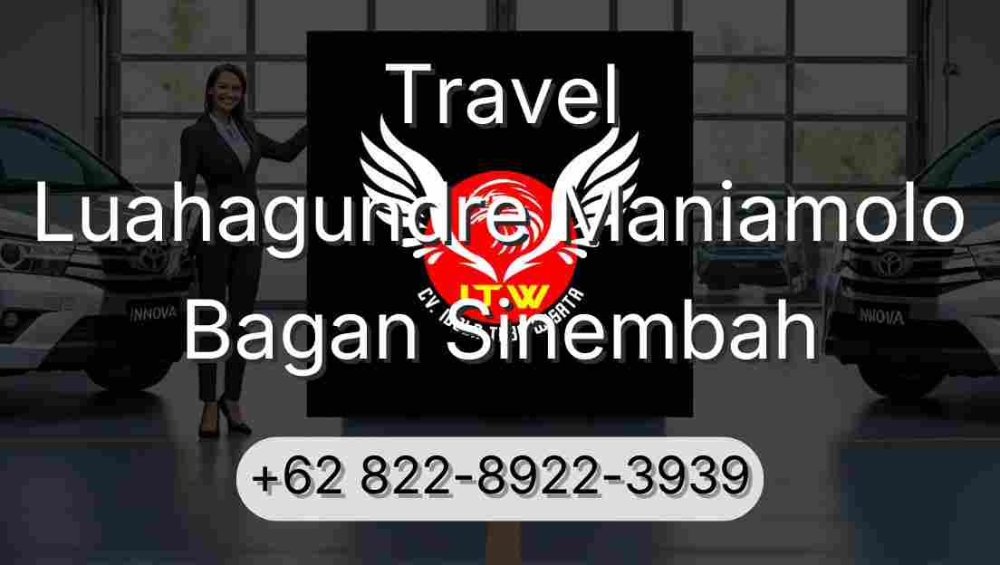 Travel Luahagundre Maniamolo Bagan Sinembah