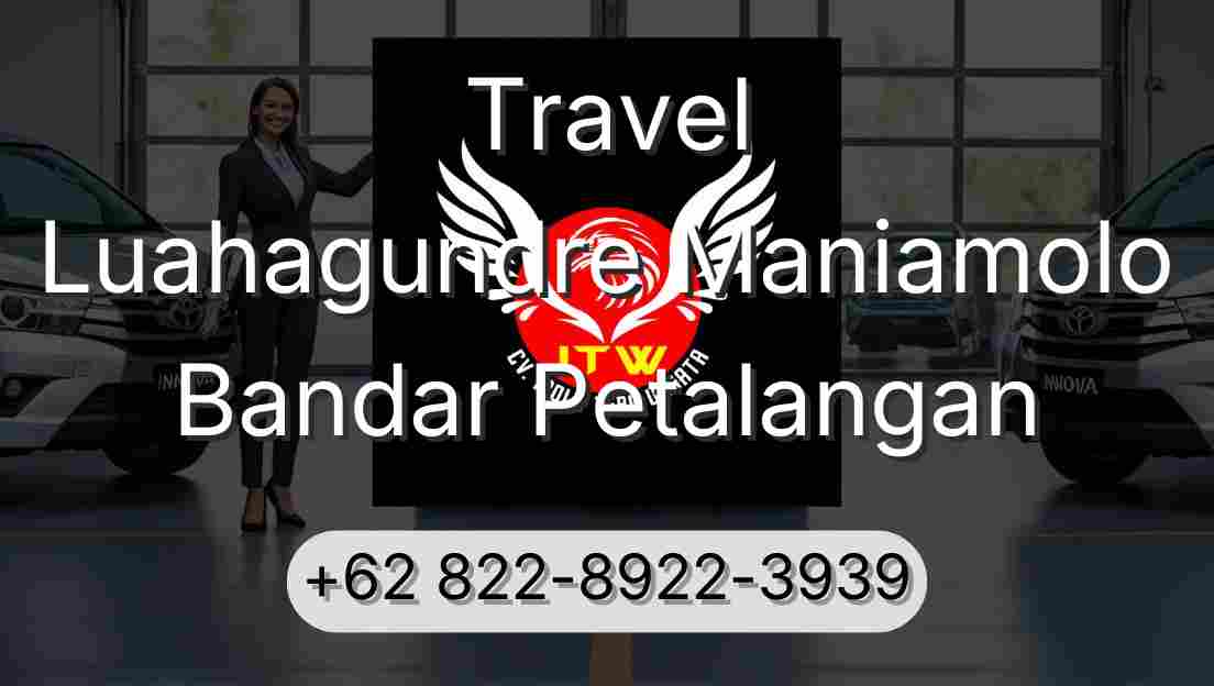 Travel Luahagundre Maniamolo Bandar Petalangan