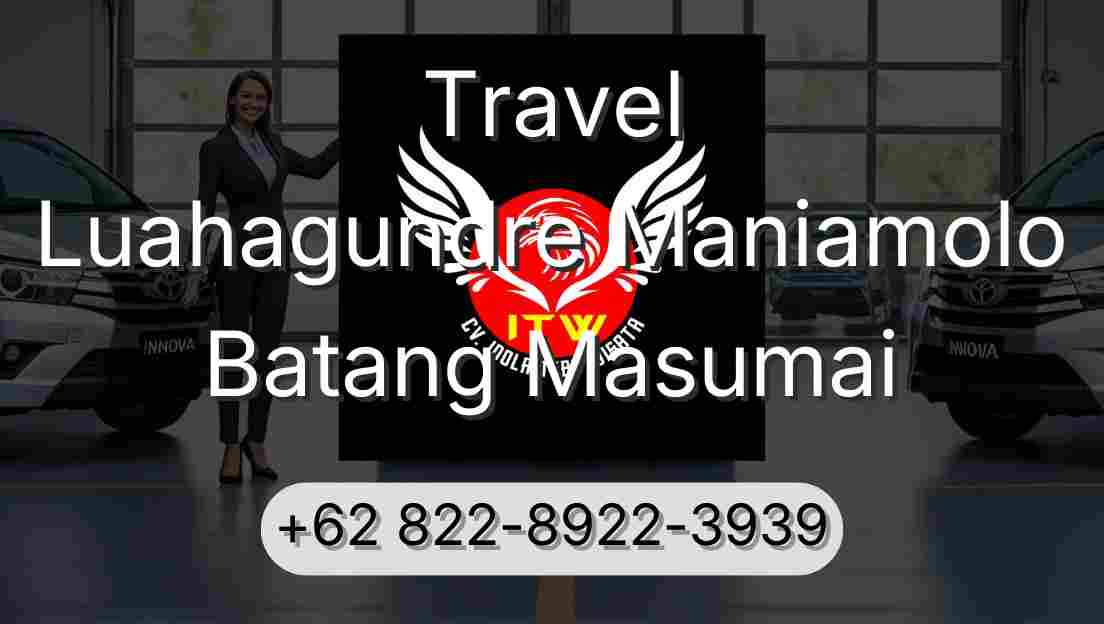 Travel Luahagundre Maniamolo Batang Masumai