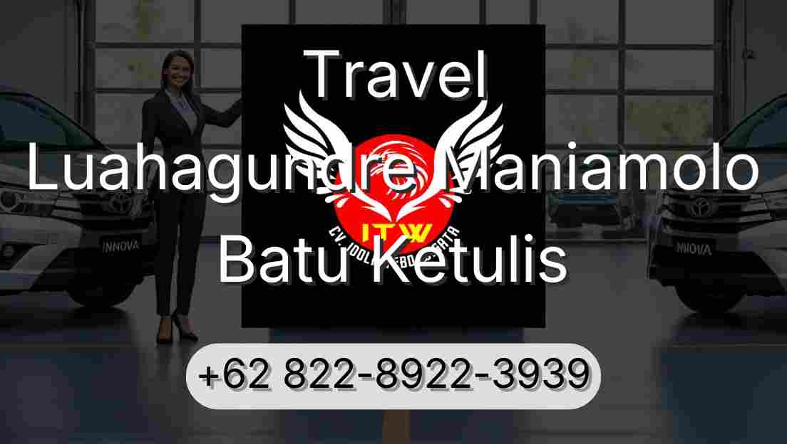 Travel Luahagundre Maniamolo Batu Ketulis