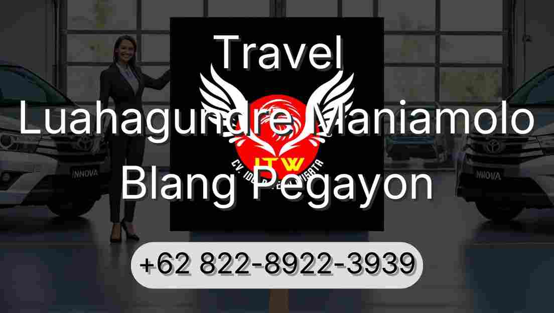 Travel Luahagundre Maniamolo Blang Pegayon
