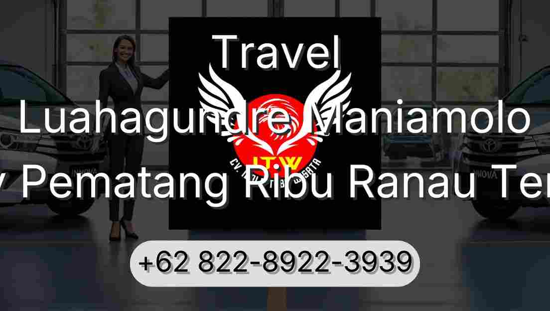 Travel Luahagundre Maniamolo Buay Pematang Ribu Ranau Tengah