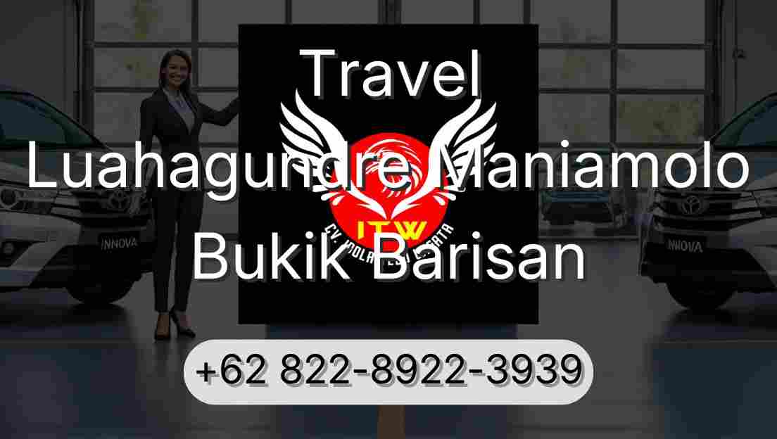 Travel Luahagundre Maniamolo Bukik Barisan