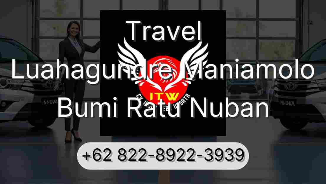 Travel Luahagundre Maniamolo Bumi Ratu Nuban