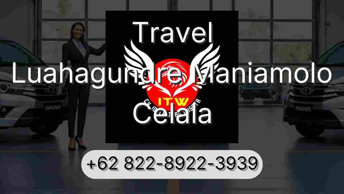 Travel Luahagundre Maniamolo Celala
