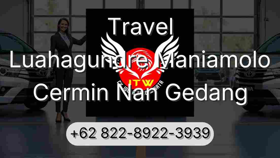 Travel Luahagundre Maniamolo Cermin Nan Gedang