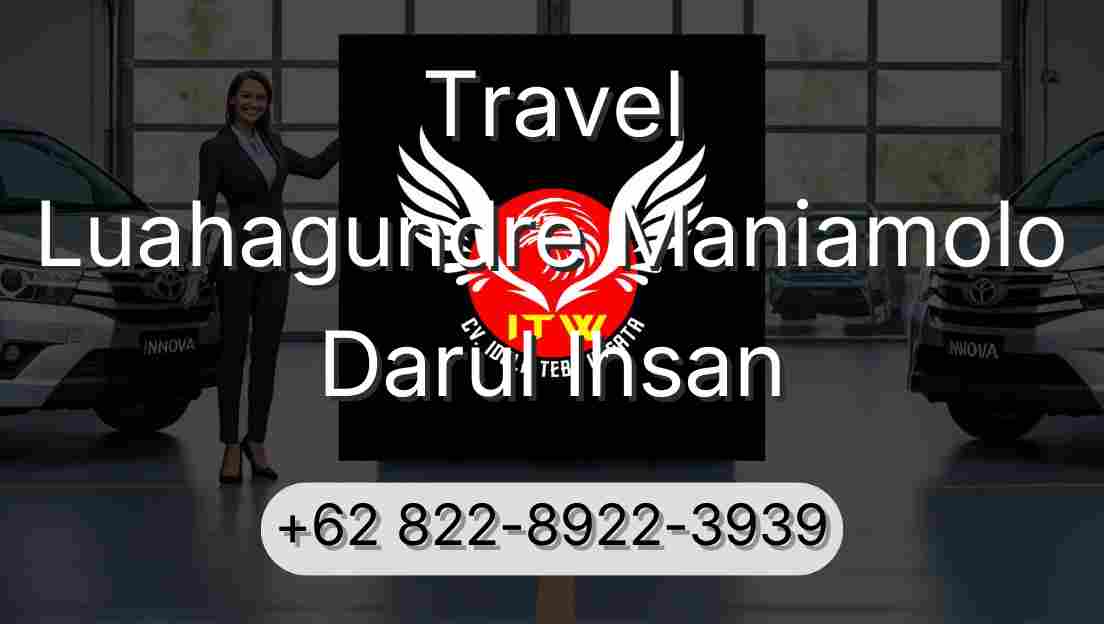 Travel Luahagundre Maniamolo Darul Ihsan
