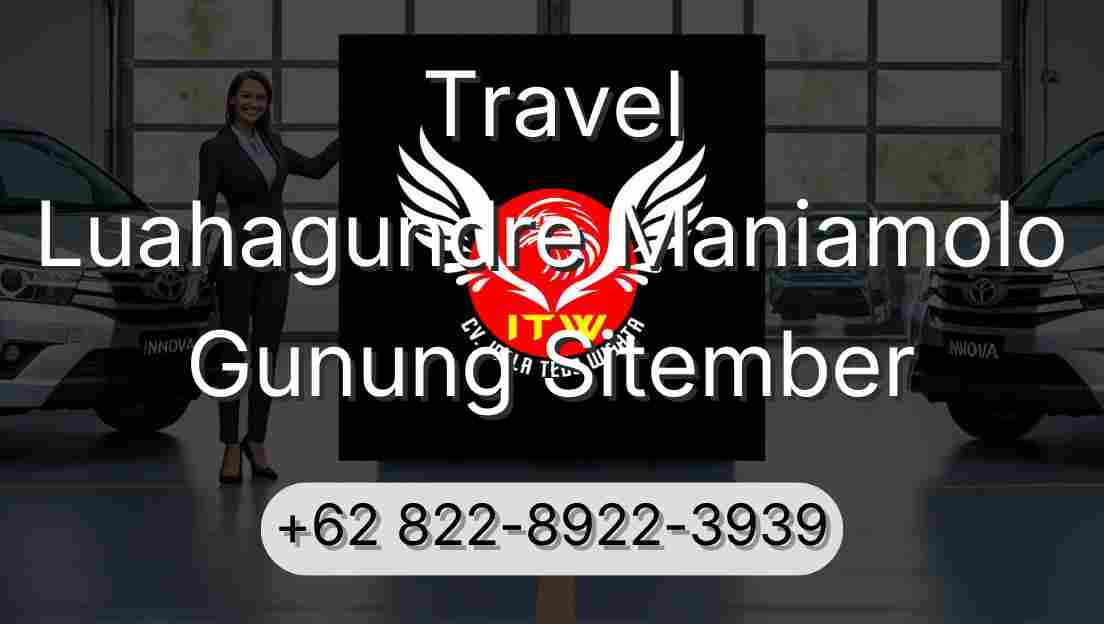 Travel Luahagundre Maniamolo Gunung Sitember