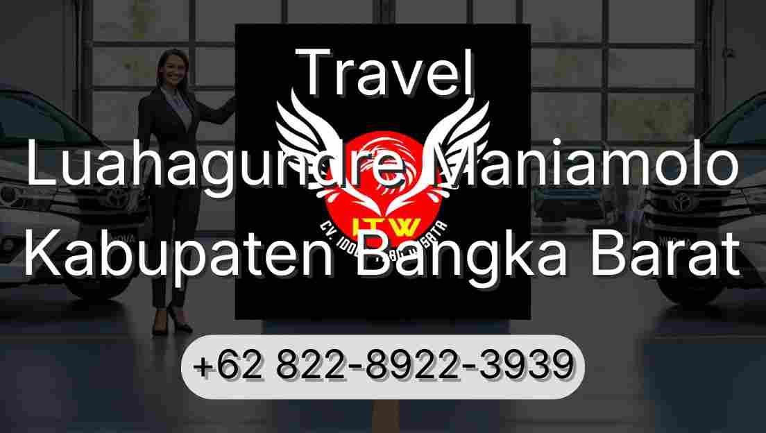 Travel Luahagundre Maniamolo Kabupaten Bangka Barat