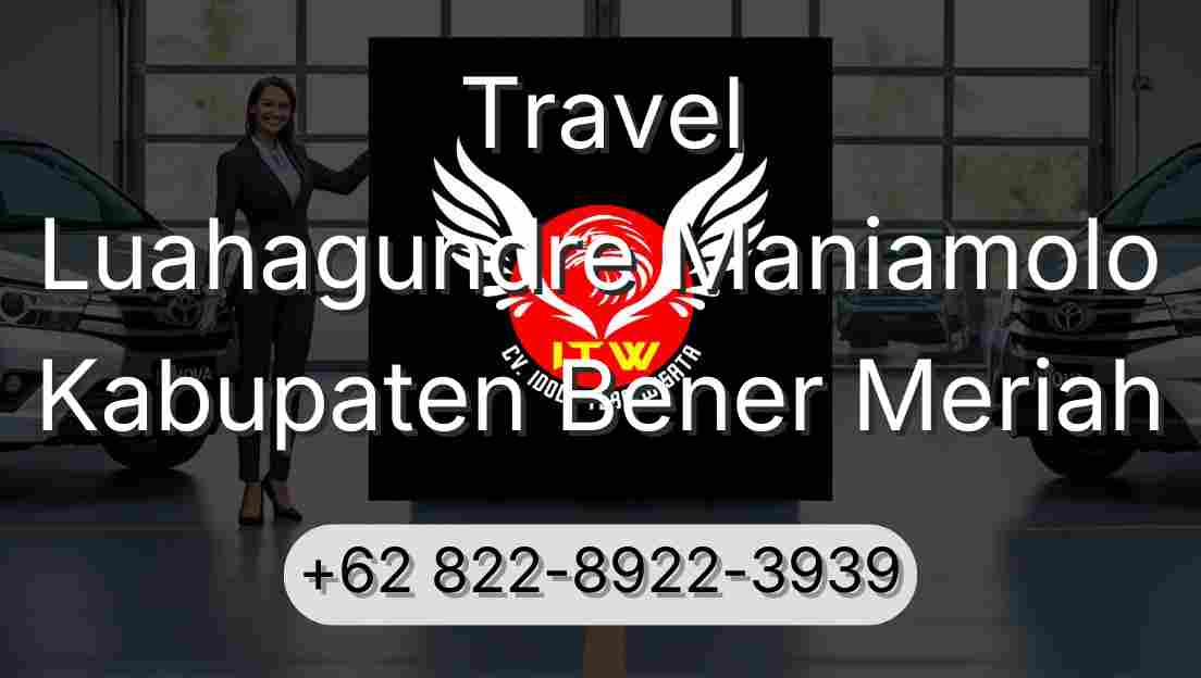 Travel Luahagundre Maniamolo Kabupaten Bener Meriah