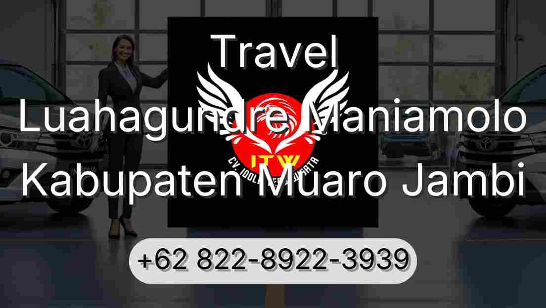 Travel Luahagundre Maniamolo Kabupaten Muaro Jambi