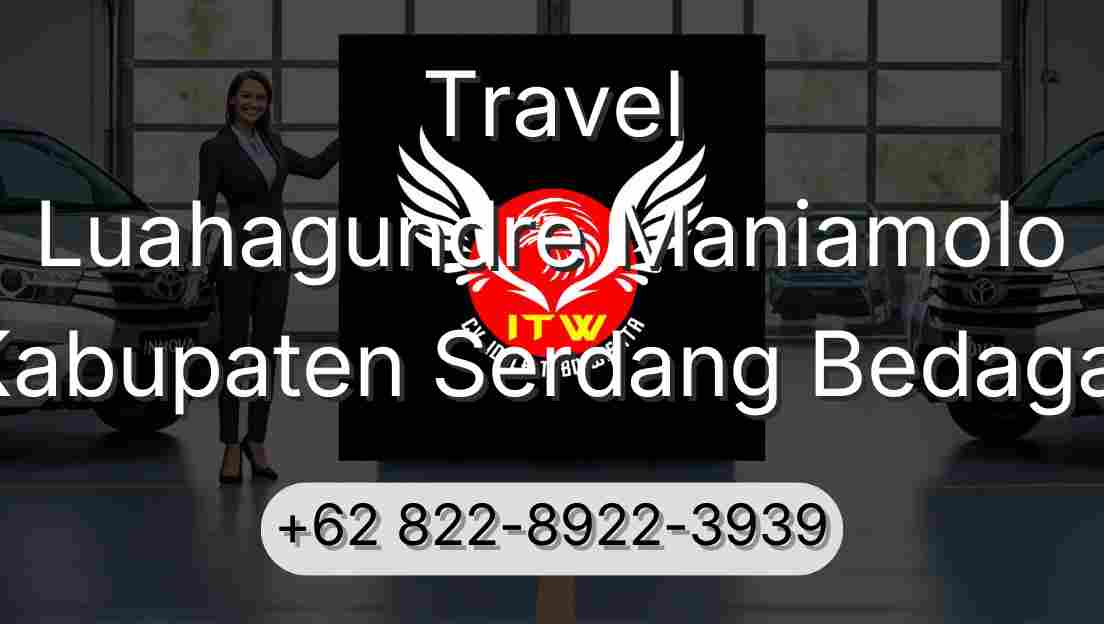 Travel Luahagundre Maniamolo Kabupaten Serdang Bedagai