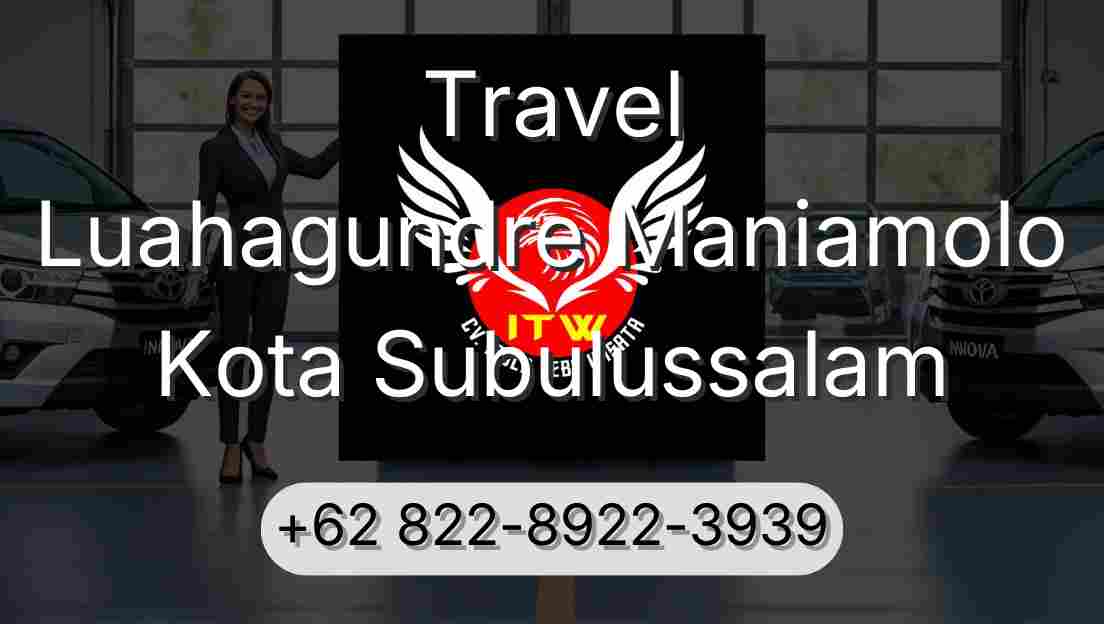 Travel Luahagundre Maniamolo Kota Subulussalam