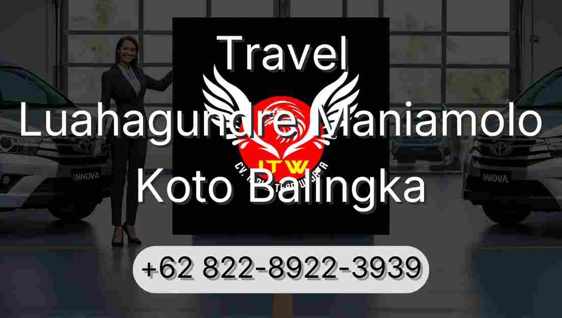 Travel Luahagundre Maniamolo Koto Balingka