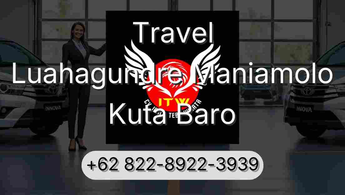 Travel Luahagundre Maniamolo Kuta Baro