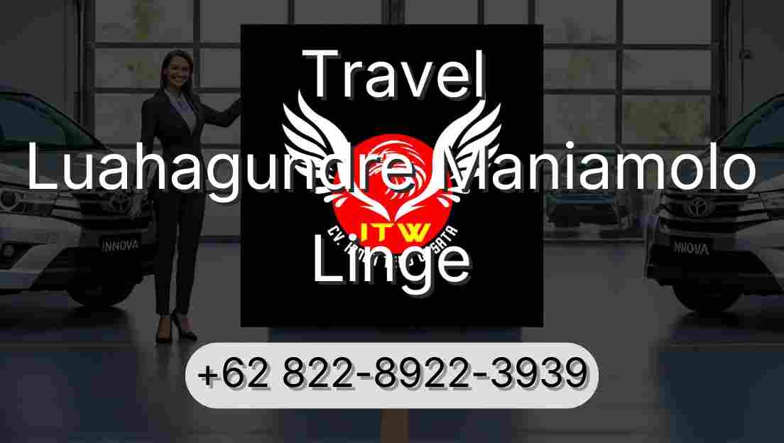 Travel Luahagundre Maniamolo Linge