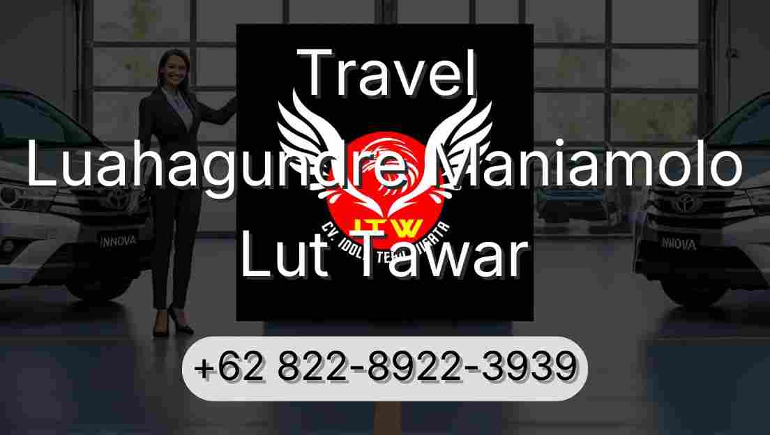 Travel Luahagundre Maniamolo Lut Tawar