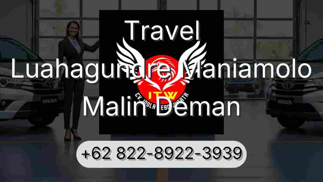 Travel Luahagundre Maniamolo Malin Deman