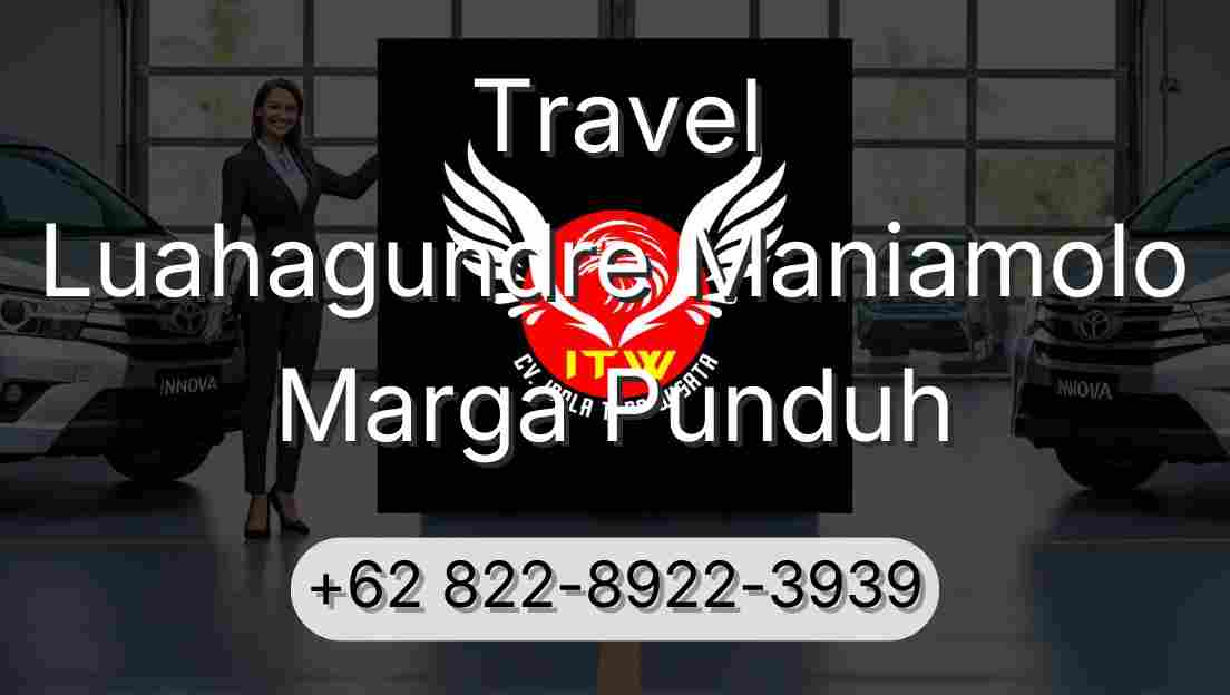 Travel Luahagundre Maniamolo Marga Punduh