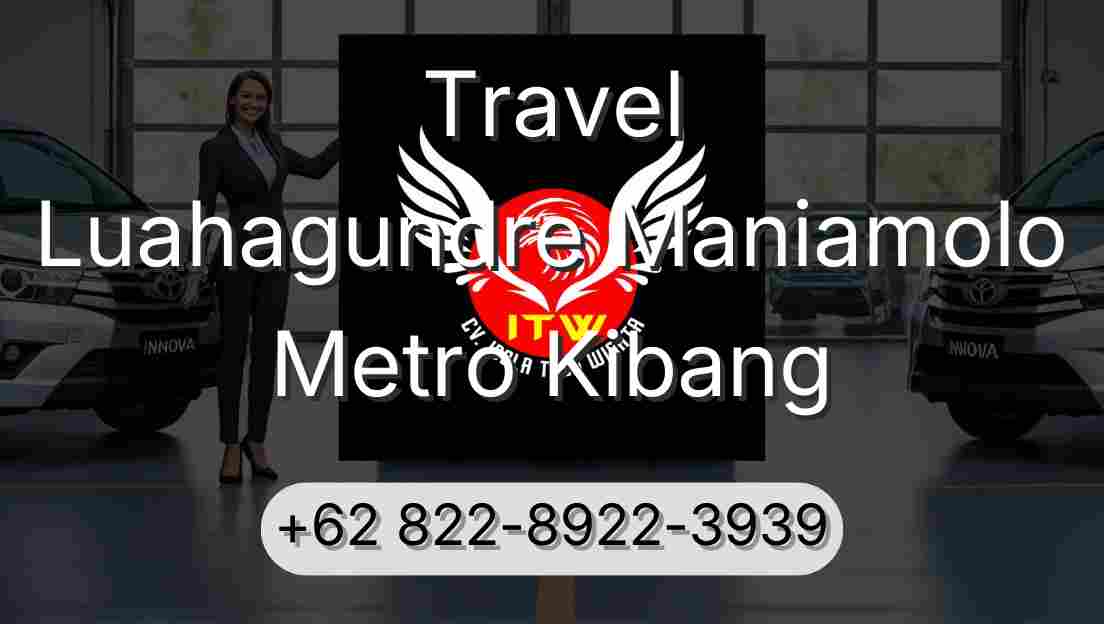 Travel Luahagundre Maniamolo Metro Kibang