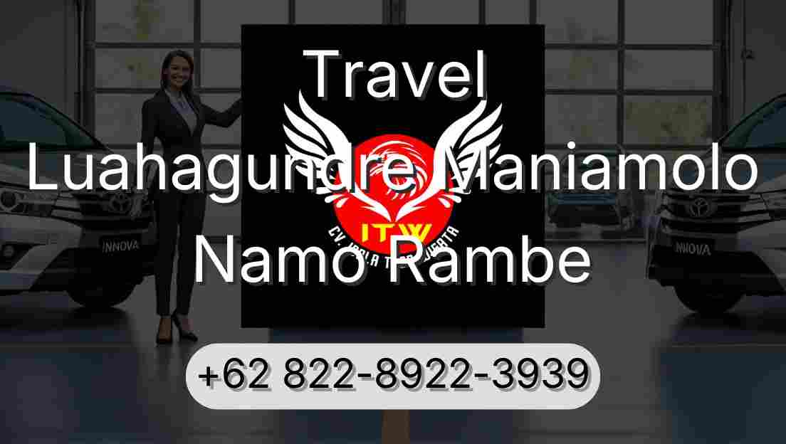 Travel Luahagundre Maniamolo Namo Rambe