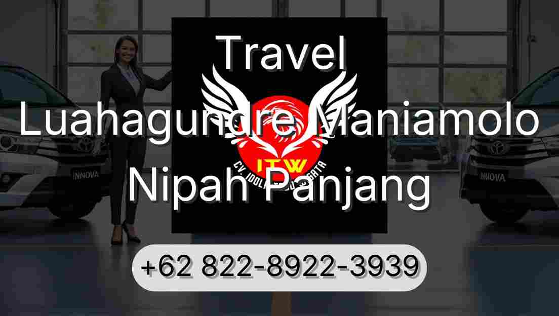 Travel Luahagundre Maniamolo Nipah Panjang