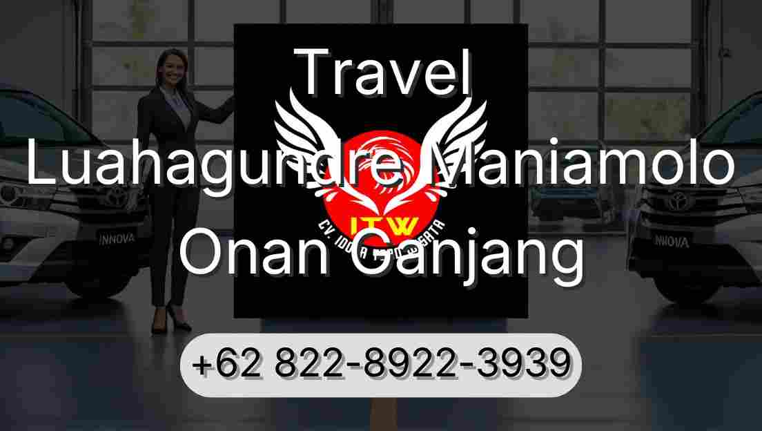 Travel Luahagundre Maniamolo Onan Ganjang