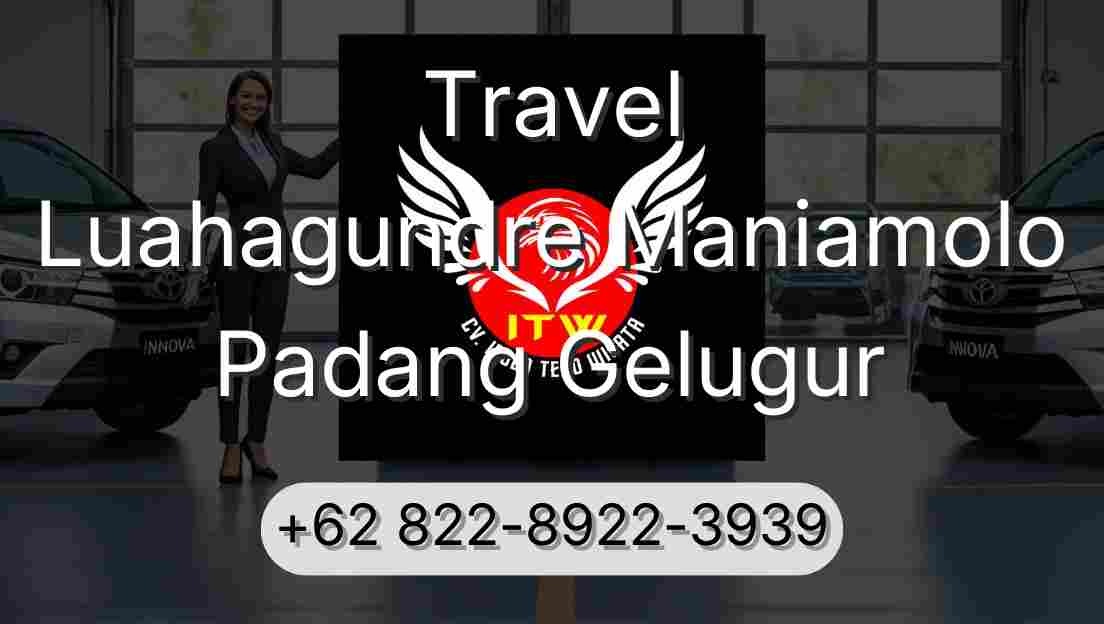 Travel Luahagundre Maniamolo Padang Gelugur