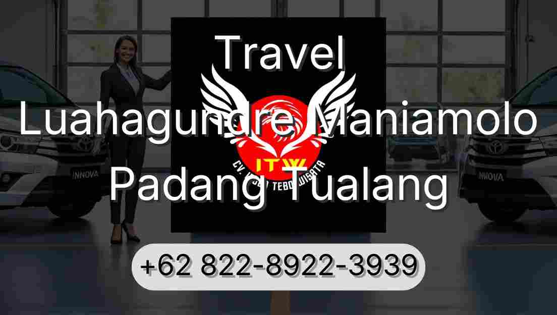 Travel Luahagundre Maniamolo Padang Tualang