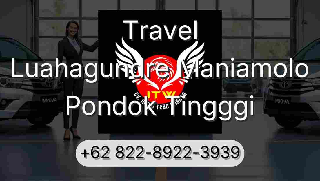Travel Luahagundre Maniamolo Pondok Tingggi