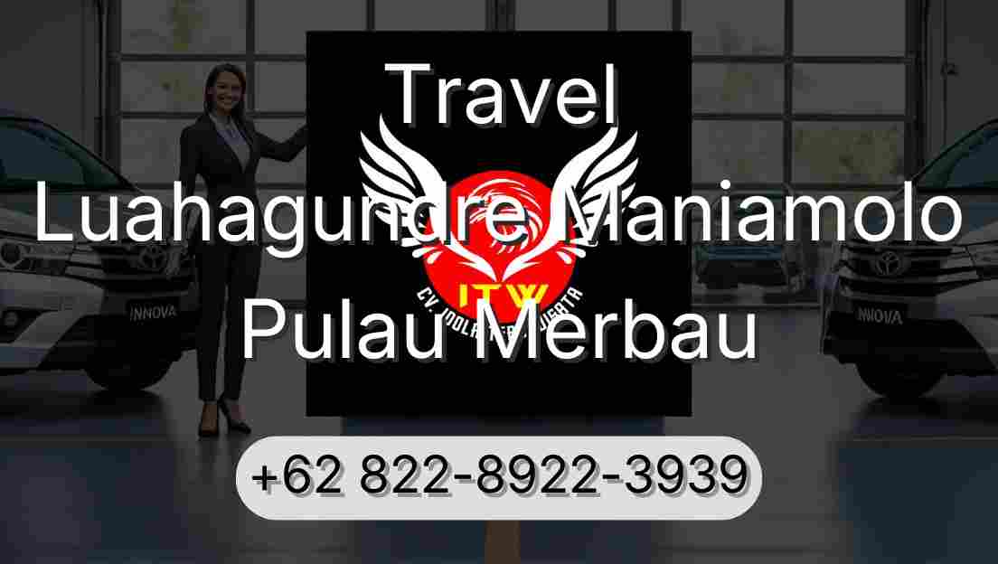 Travel Luahagundre Maniamolo Pulau Merbau