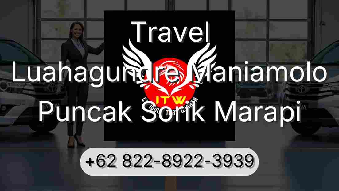 Travel Luahagundre Maniamolo Puncak Sorik Marapi