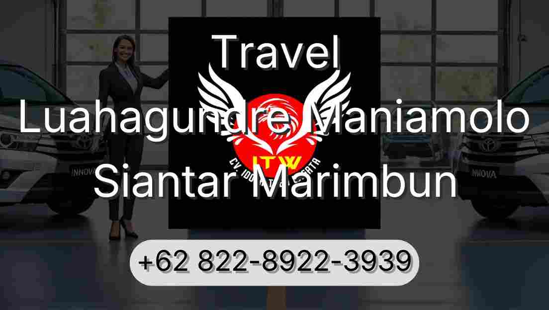 Travel Luahagundre Maniamolo Siantar Marimbun