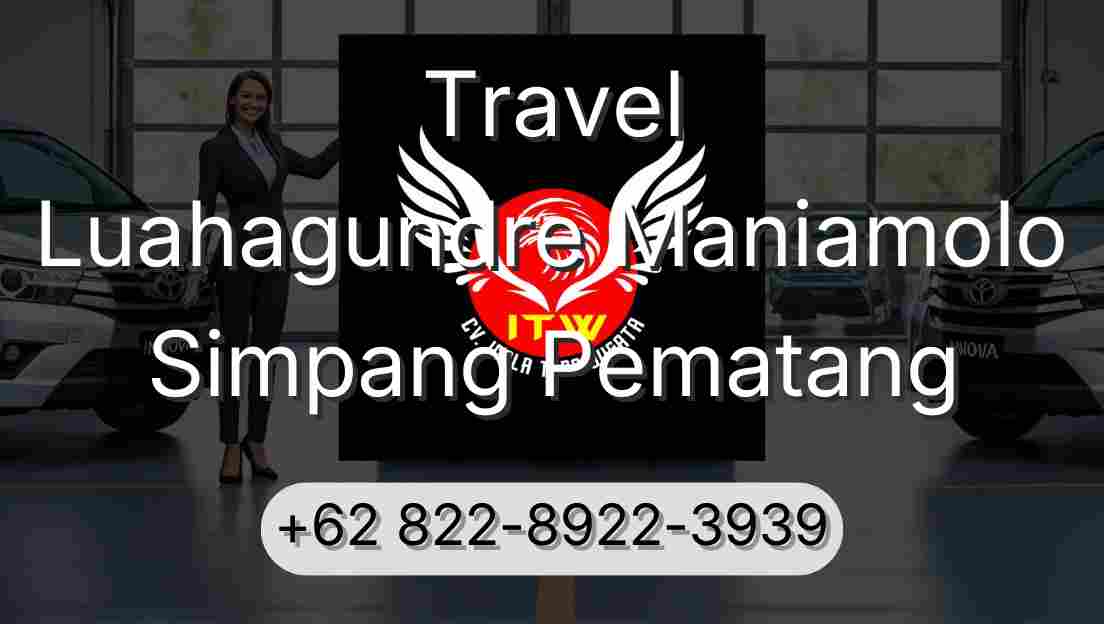 Travel Luahagundre Maniamolo Simpang Pematang
