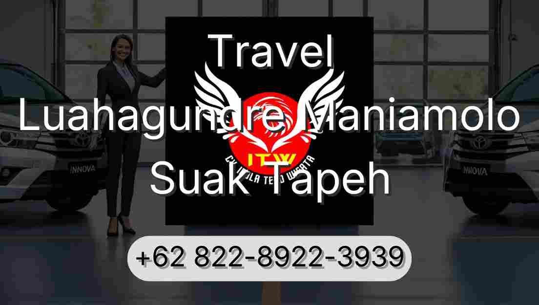 Travel Luahagundre Maniamolo Suak Tapeh