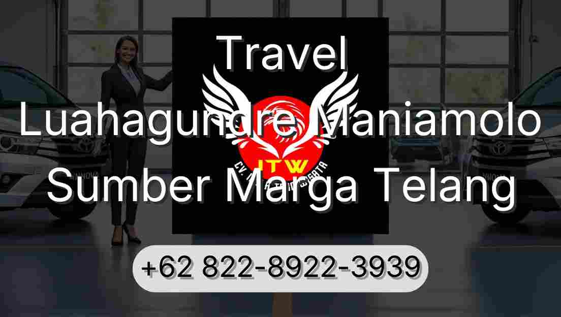 Travel Luahagundre Maniamolo Sumber Marga Telang